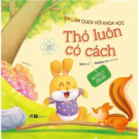 Image of Em làm quen với khoa học Thỏ luôn có cách