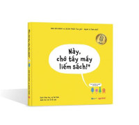 Image of Này, chớ táy máy liếm sách!