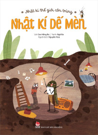 Image of NHẬT KÍ THẾ GIỚI CÔN TRÙNG - NHẬT KÍ DẾ MÈN