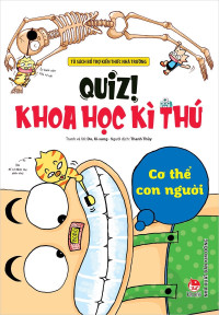 Image of QUIZ! KHOA HỌC KÌ THÚ - CƠ THỂ CON NGƯỜI (2021)