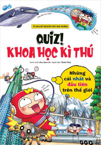Image of QUIZ! KHOA HỌC KÌ THÚ - NHỮNG CÁI NHẤT VÀ ĐẦU TIÊN TRÊN THẾ GIỚI (2021)