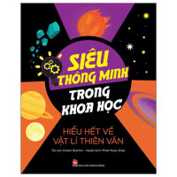 Image of Siêu thông minh trong khoa học Hiểu hết về vật lí thiên văn