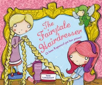 Image of The Fairytale Hairdresser or How Rapunzel got her prince!